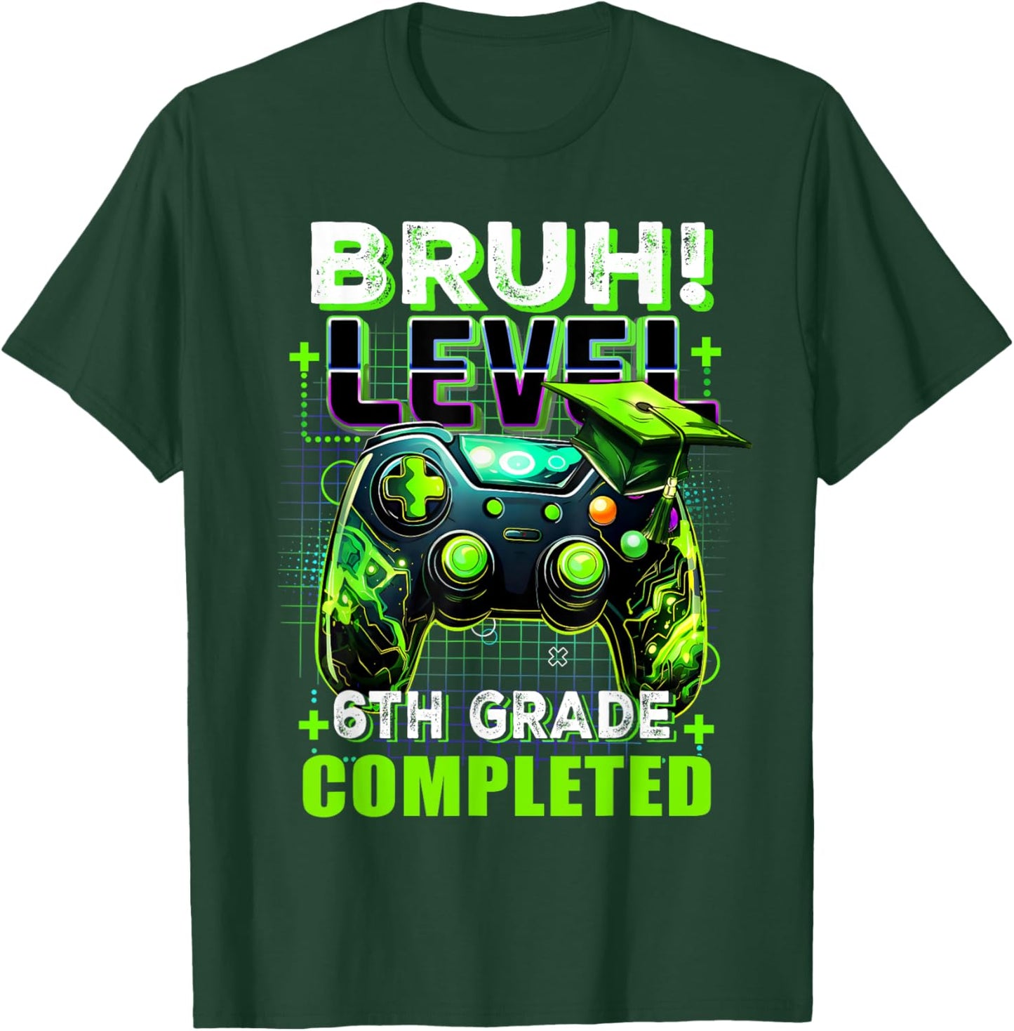 Bruh Level 6th Grade Completed Last Day Of School Graduate T-Shirt - T-Shirt | Forest