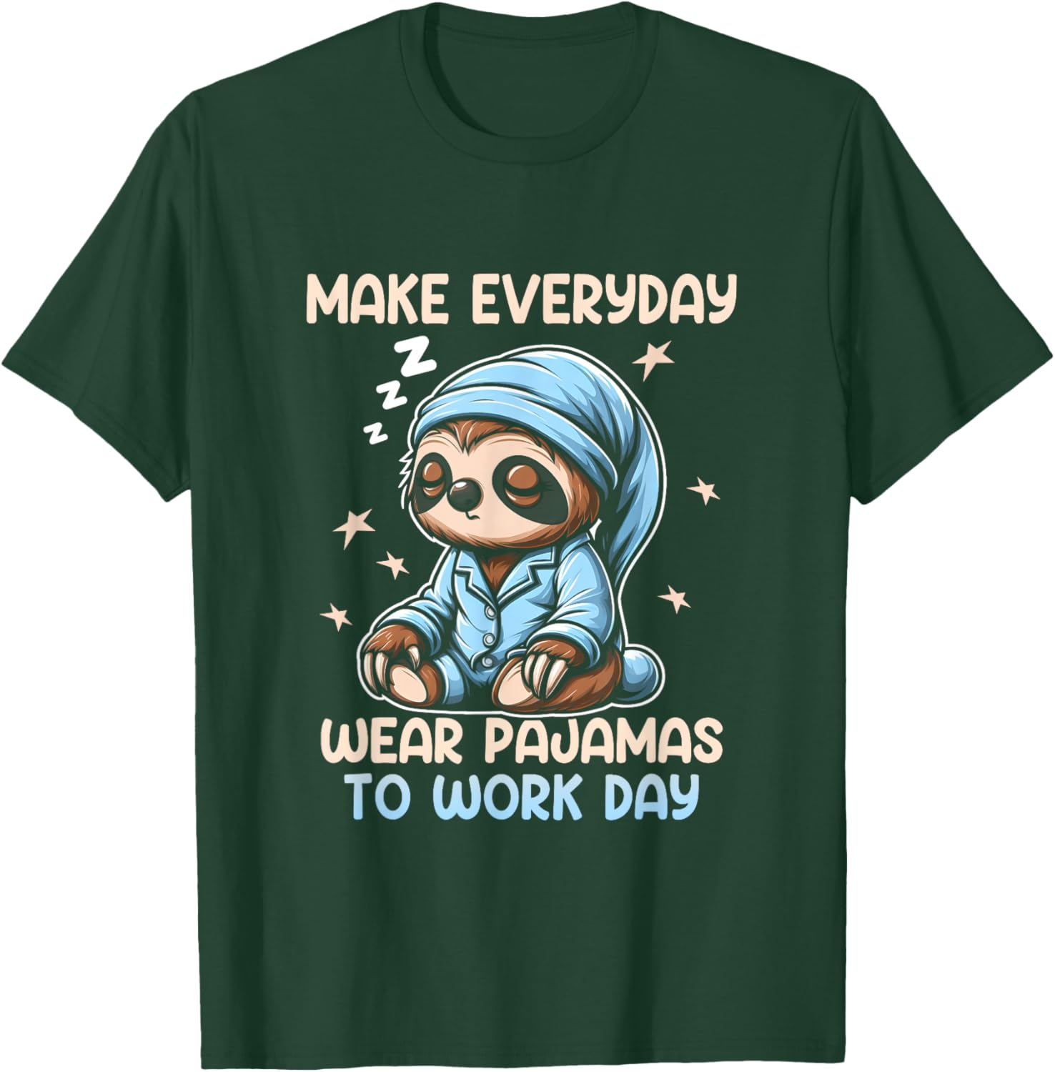 National Everyday Wear Pajamas To Work Day Lazy Sloth Humor T-Shirt - T-Shirt | Forest