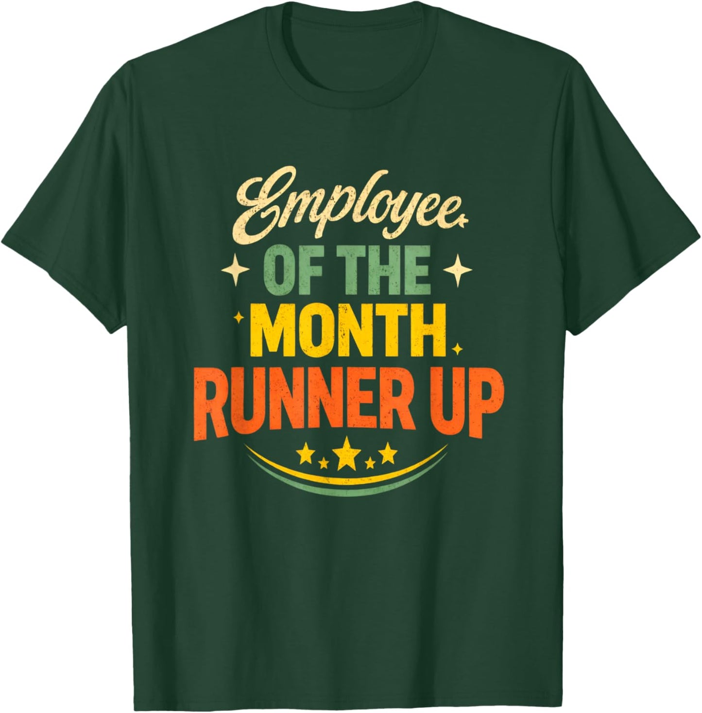 Employee of The Month Runner Up T-Shirt - T-Shirt | Forest