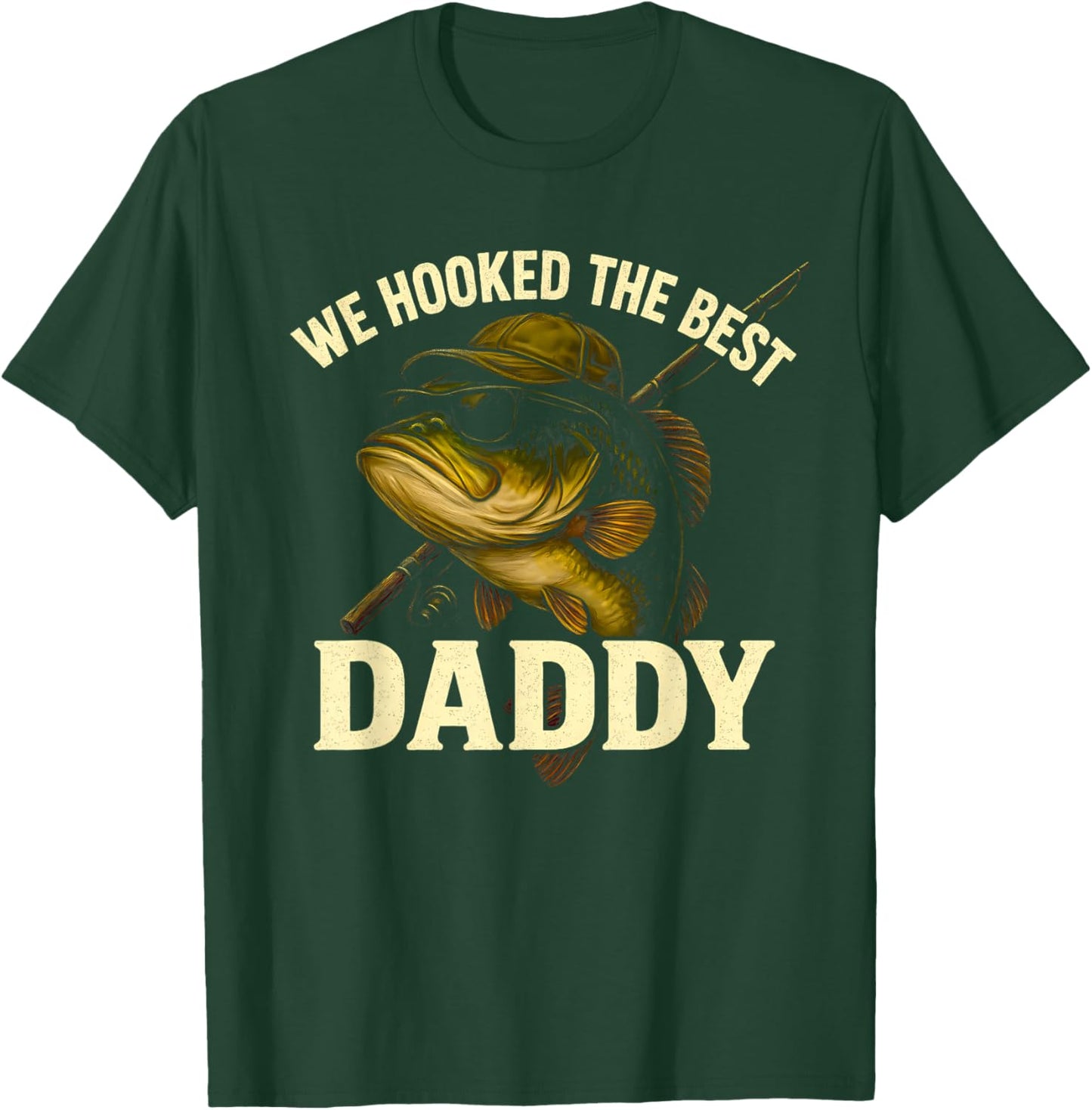 Fishing Dad Shirt We Hooked The Best Daddy Fisher Funny Fish T-Shirt - T-Shirt | Forest