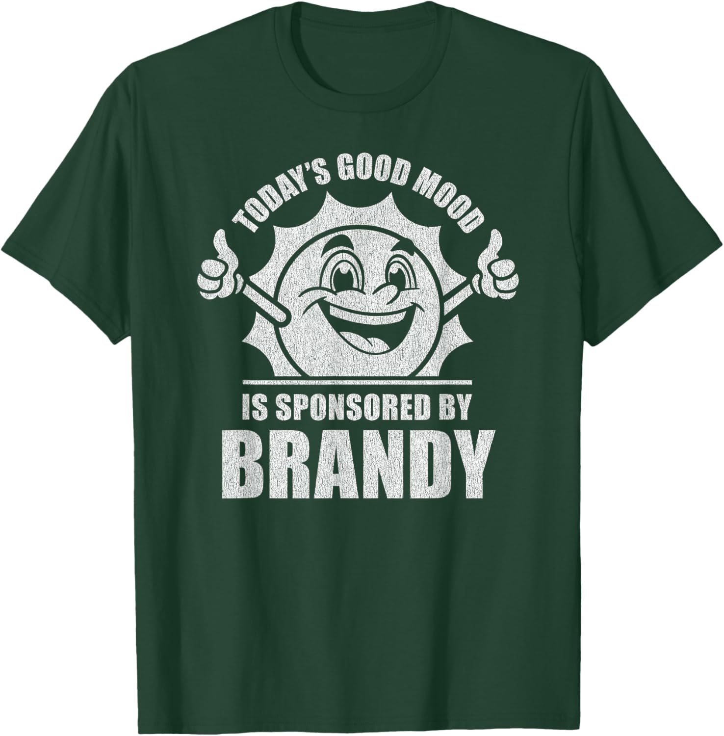 Funny Retro Vintage Today's Good Mood Brandy T-Shirt - T-Shirt | Forest