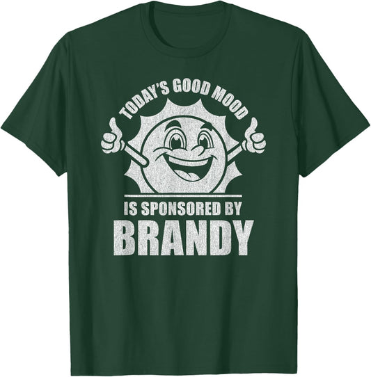 Funny Retro Vintage Today's Good Mood Brandy T-Shirt - T-Shirt | Forest