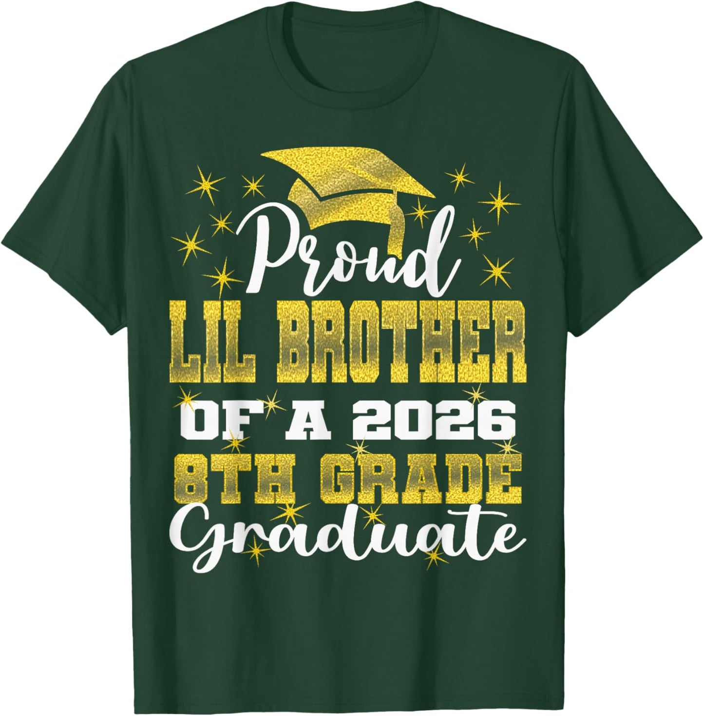 Proud Little Brother of 8th Grade Graduate 2026 Graduation T-Shirt - T-Shirt | Forest