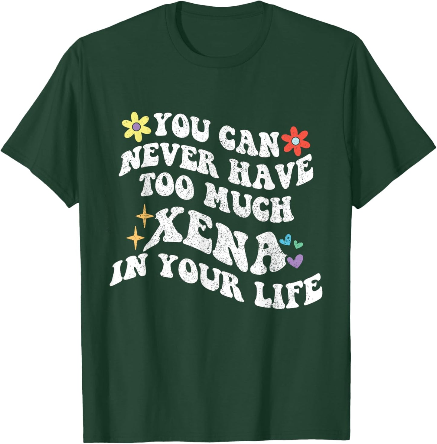 Retro Groovy You Can Never Have Too Much XENA In Your Life T-Shirt - T-Shirt | Forest