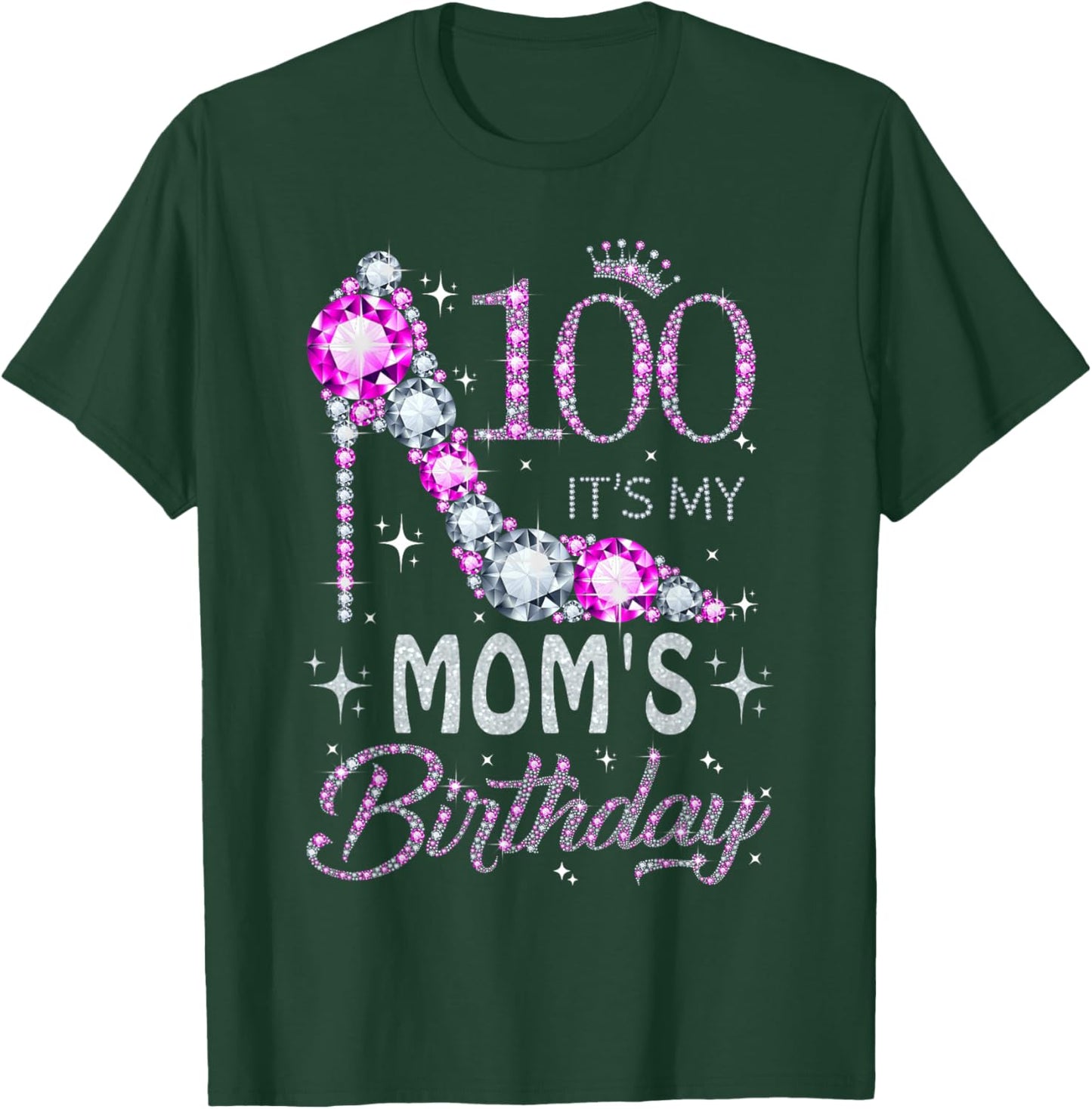 100 It's My Mom's Birthday High Heel 100 Years Old T-Shirt - T-Shirt | Forest