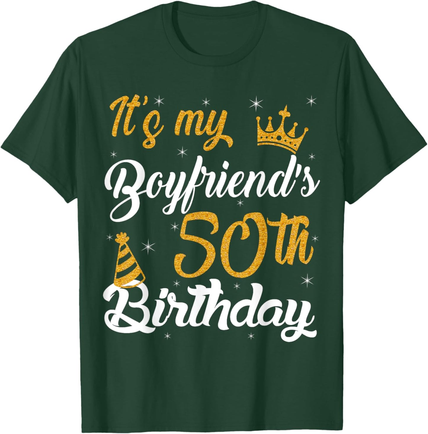 Happy It's My Boyfriend's 50th Birthday 1975 50 Years Old T-Shirt - T-Shirt | Forest