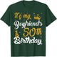 Happy It's My Boyfriend's 50th Birthday 1975 50 Years Old T-Shirt - T-Shirt | Forest