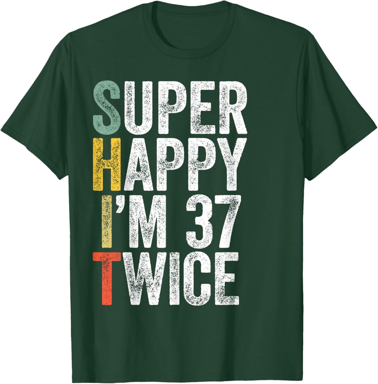 74 Years Old Hilarious Gag 74 Yr Old Funny 74th Birthday T-Shirt - T-Shirt | Forest