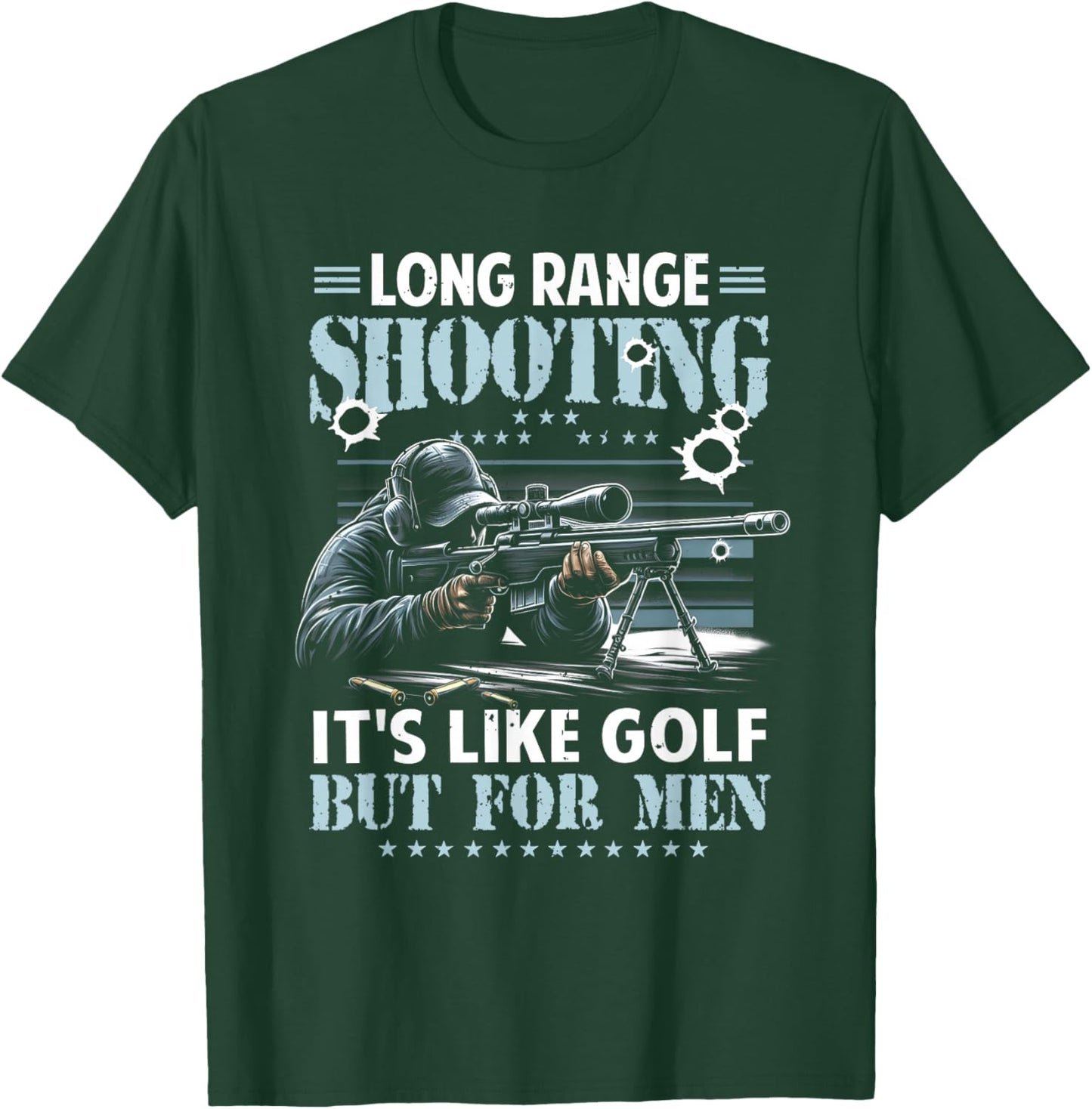 Le tir à Longue portée est comme Le Golf, mais pour Les Hommes Sniper Soldat T-Shirt - T-Shirt | Forest
