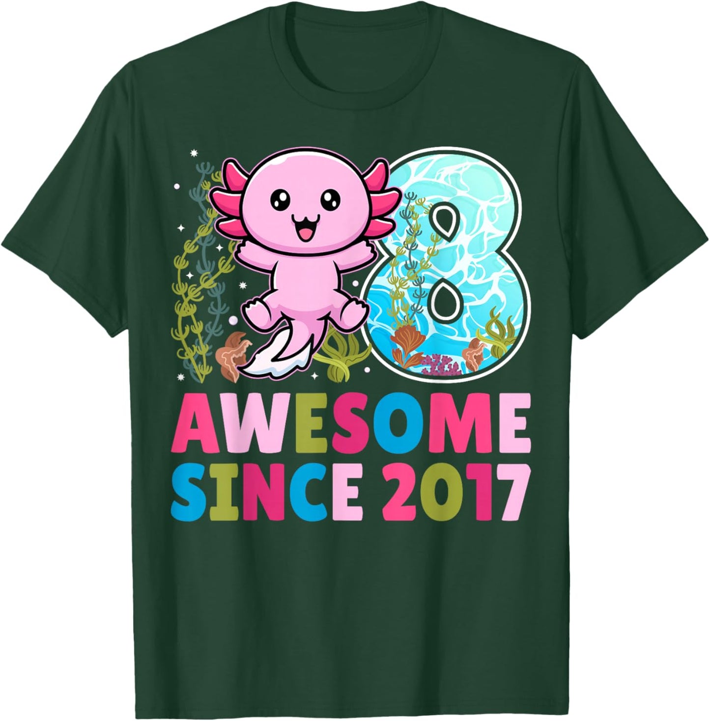 Awesome Since 2017 Cute Axolotl Kids 8th Birthday Party T-Shirt - T-Shirt | Forest