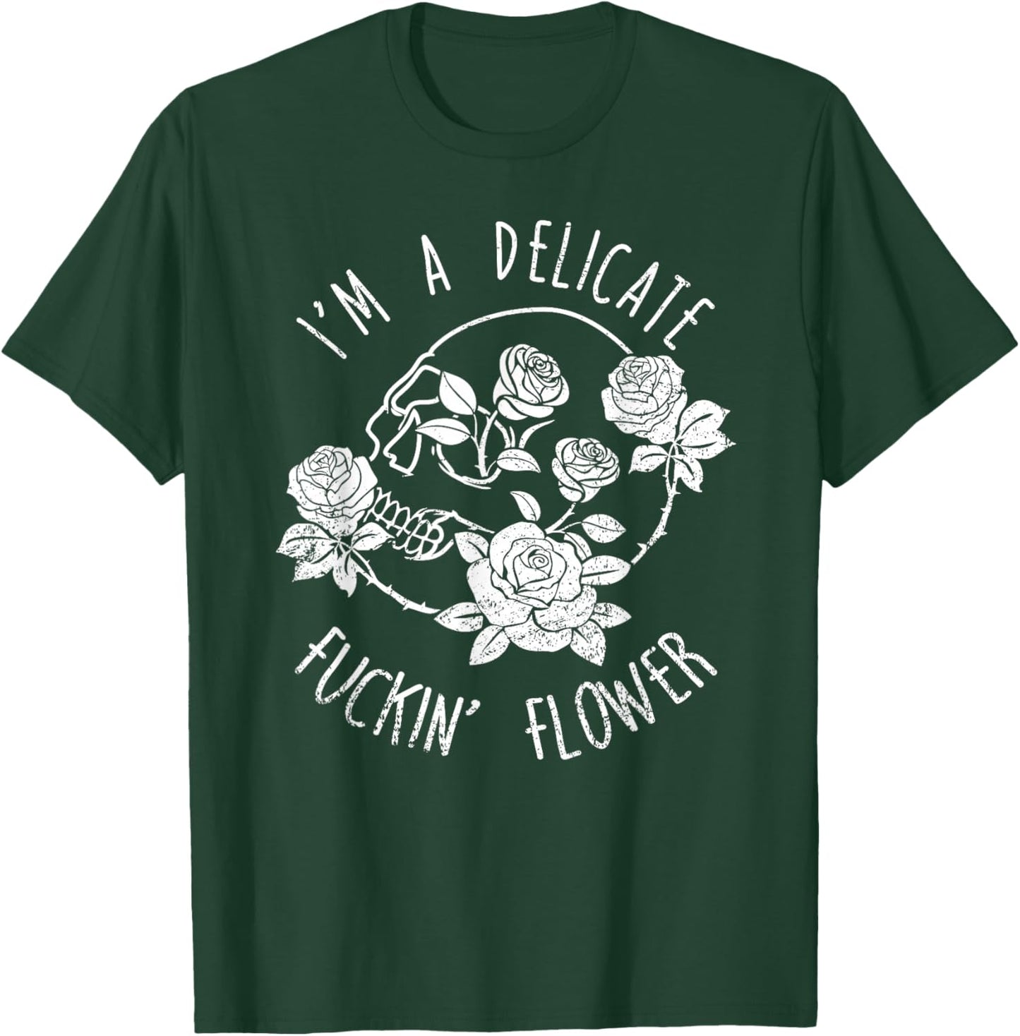 I'm a Delight - I'm a Delicate F--king Flower T-Shirt - T-Shirt | Forest