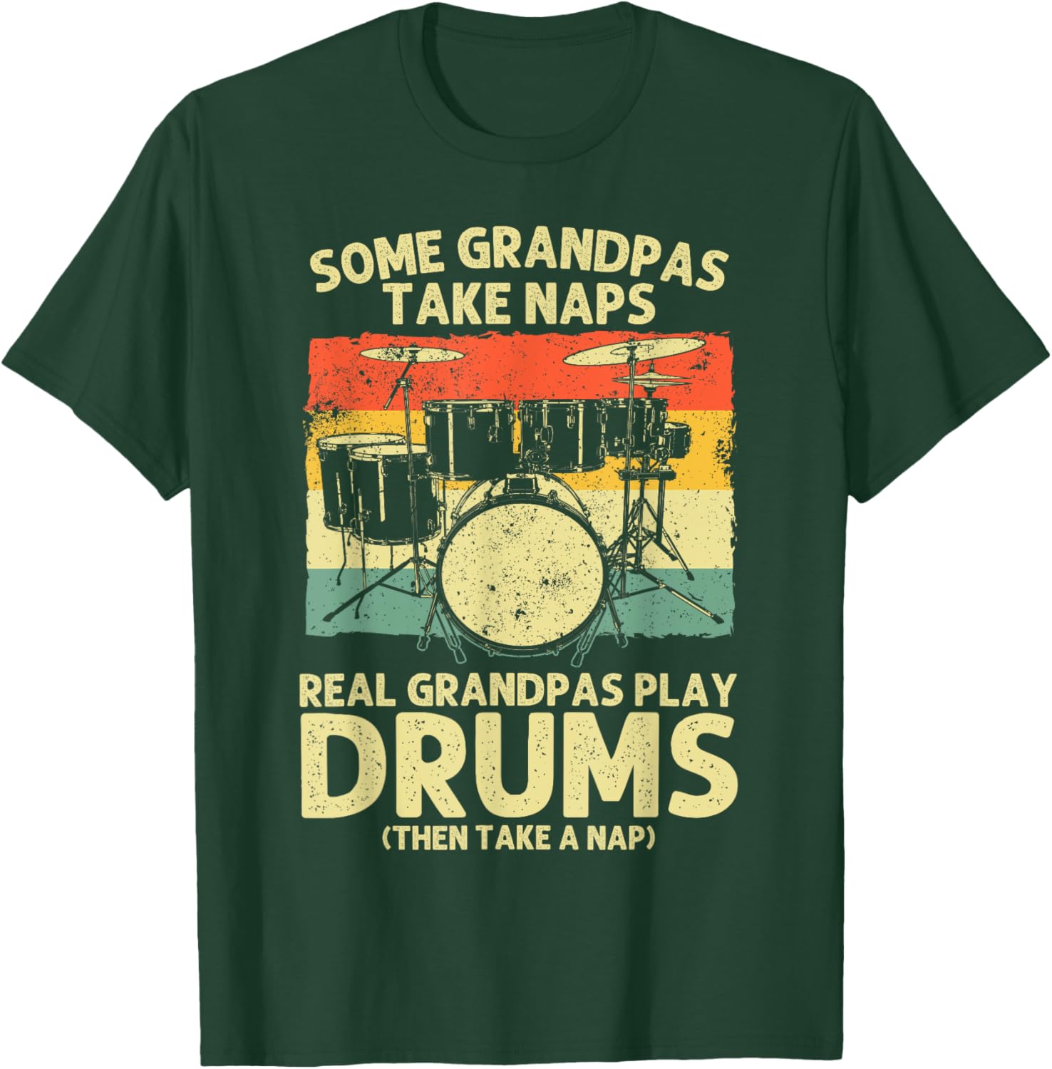Funny Drummer Art For Grandpa Men Drumline Drumming Drummer T-Shirt - T-Shirt | Forest