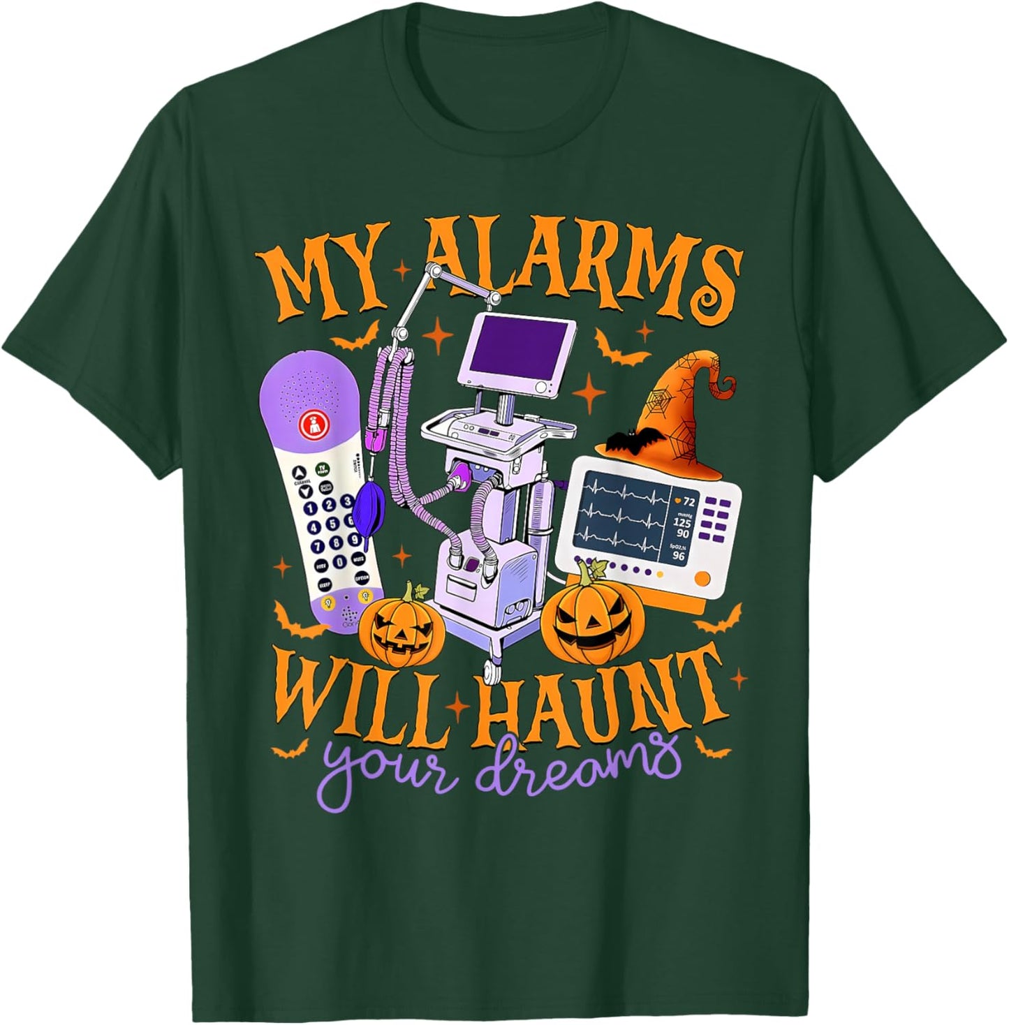 My Alarms Will Haunt Your Dreams Funny ICU Nurse Halloween T-Shirt - T-Shirt | Forest