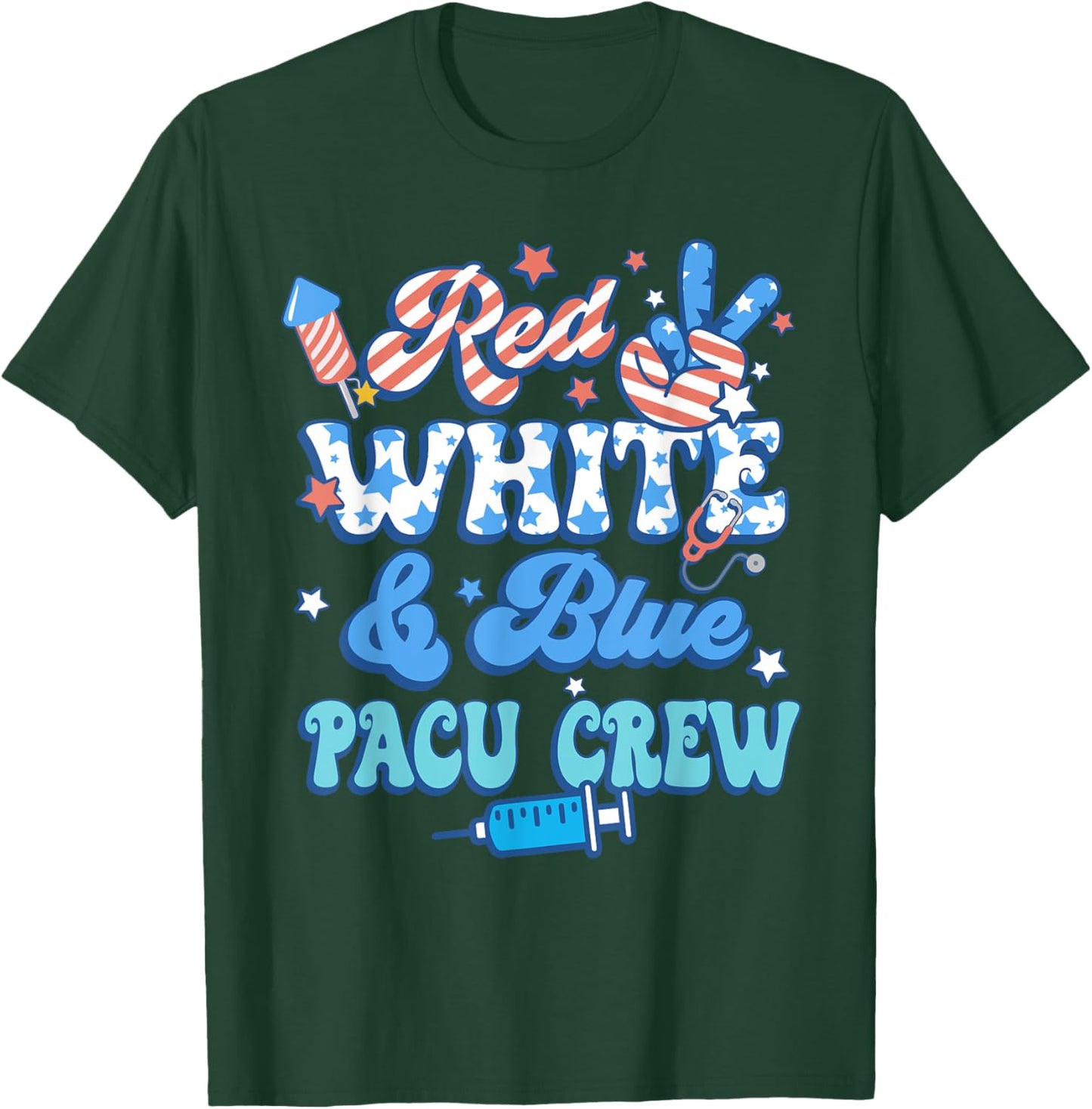 Groovy Red White Blue PACU Crew PACU Nurse 4th Of July T-Shirt - T-Shirt | Forest