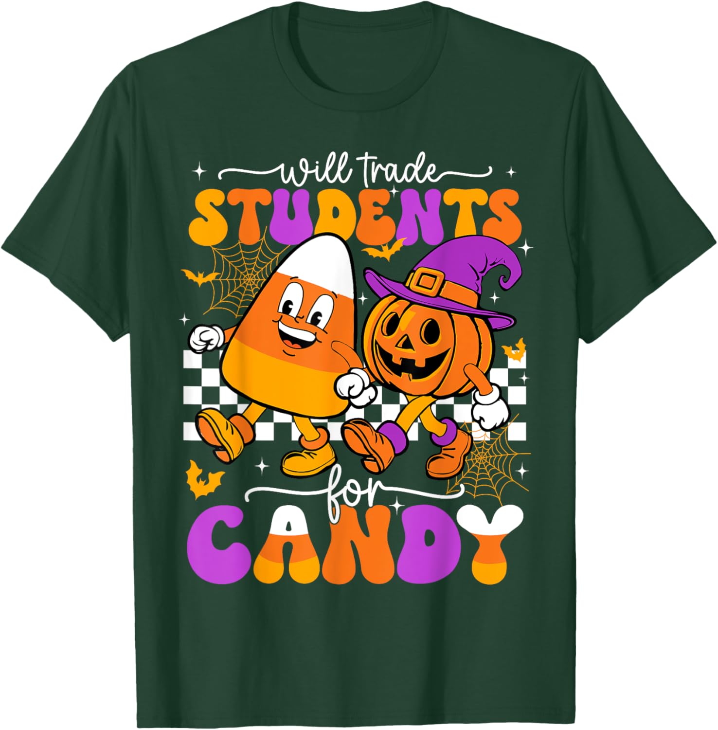 Will Trade Students For Candy Funny Teacher Halloween T-Shirt - T-Shirt | Forest