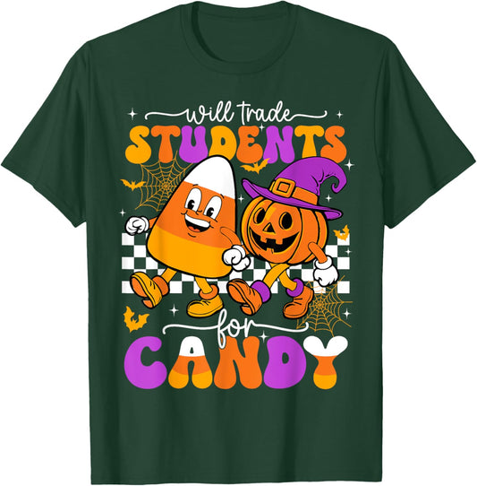 Will Trade Students For Candy Funny Teacher Halloween T-Shirt - T-Shirt | Forest