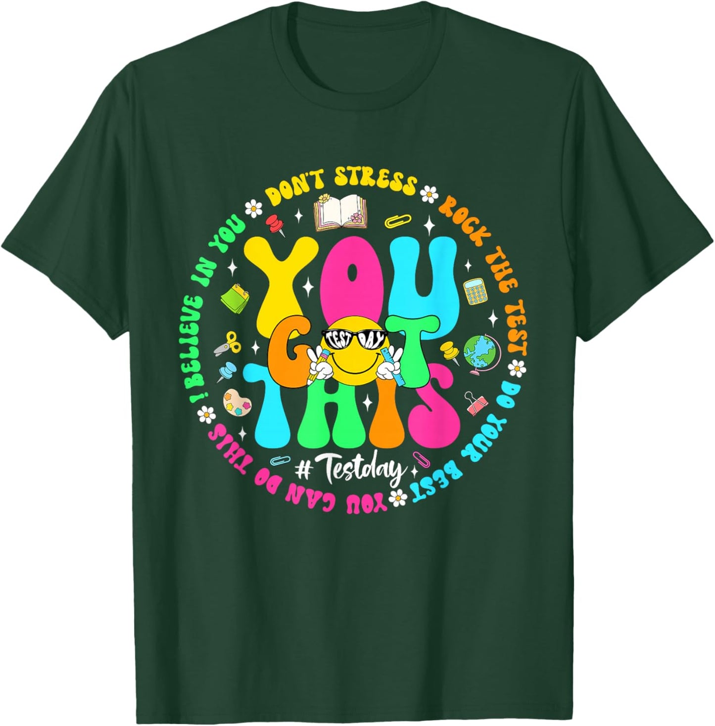 Test Day Rock The Test Teacher Testing Day You Got This T-Shirt - T-Shirt | Forest