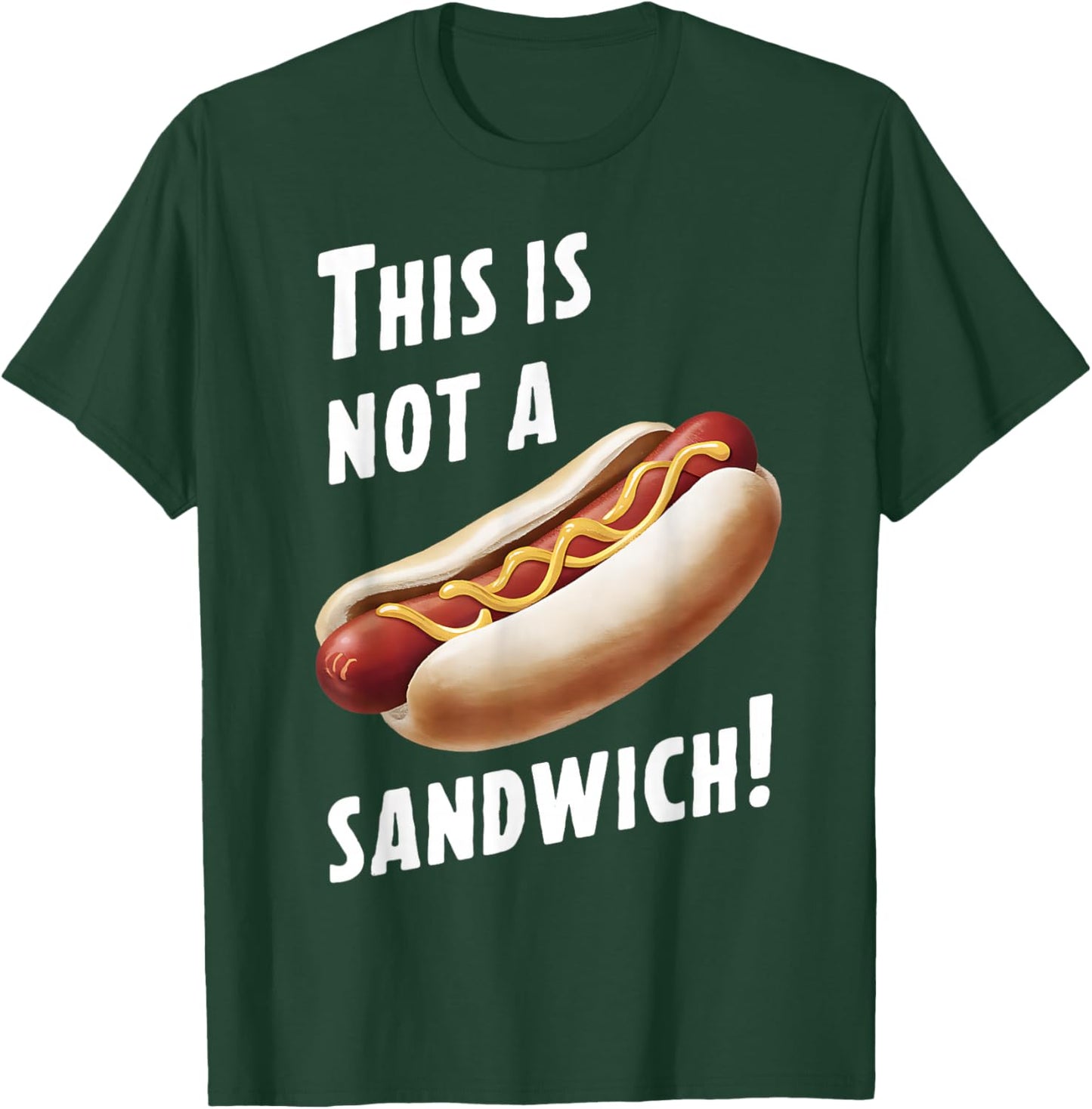 This Is Not a Sandwich Funny Hotdog Funny Saying T-Shirt - T-Shirt | Forest