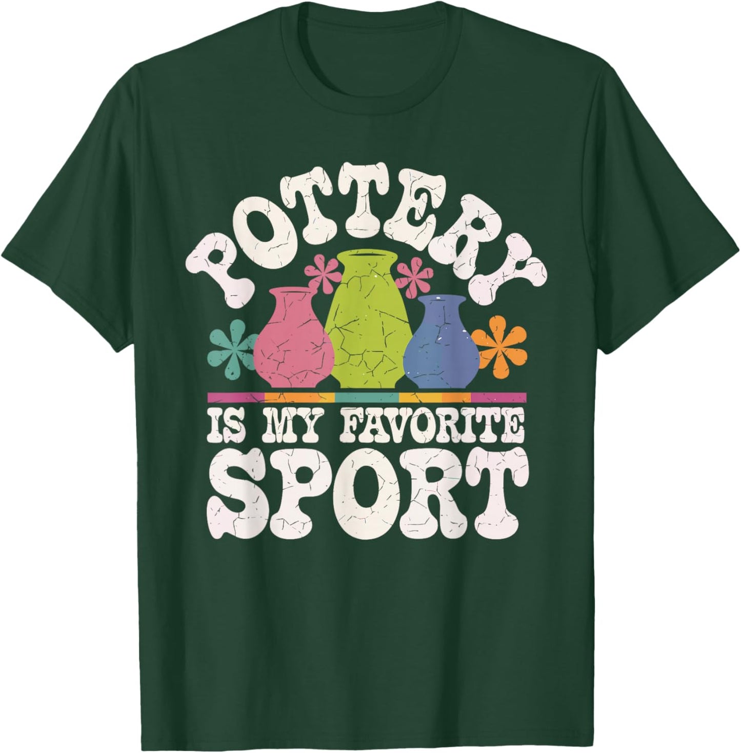 Pottery Is My Favorite Sport Funny Pottery T-Shirt - T-Shirt | Forest