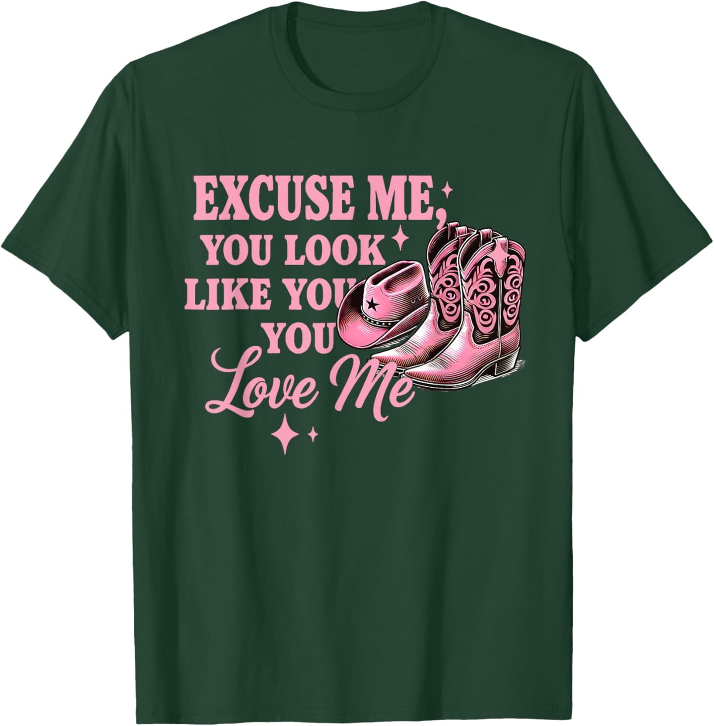 Funny Boots Memes Funny Excuse Me You Look Like You Love Me T-Shirt - T-Shirt | Forest
