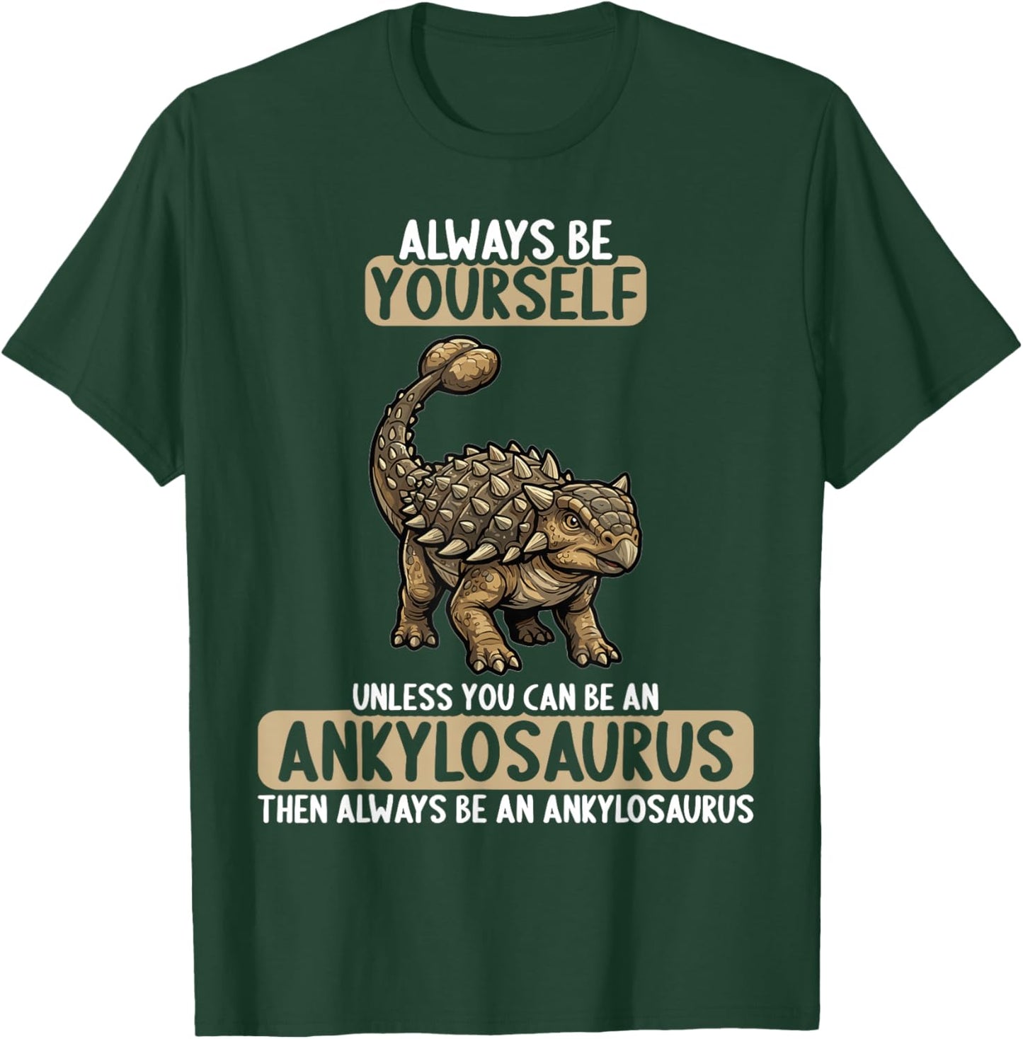 Ankylosauruses Ankylosaurus T-Shirt - T-Shirt | Forest