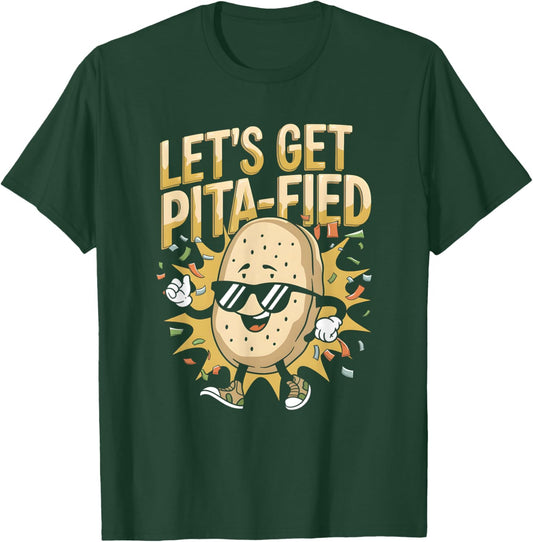 Let’s Get Pita-Fied Funny Party Pita Bread Lover T-Shirt - T-Shirt | Forest