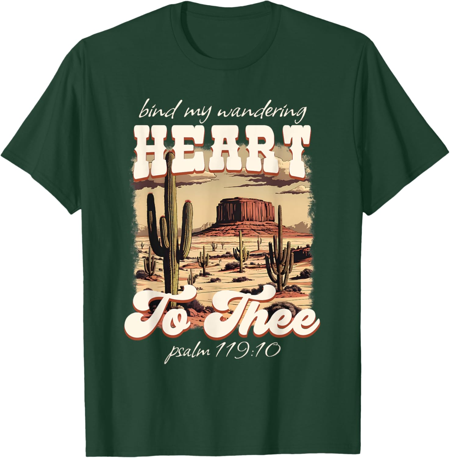 Bind My Wandering Heart to Thee Boho Western Christian Texas T-Shirt - T-Shirt | Forest