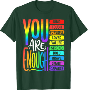You are Enough LGBT Pride Shirt Positive Equality T-Shirt - T-Shirt | Forest
