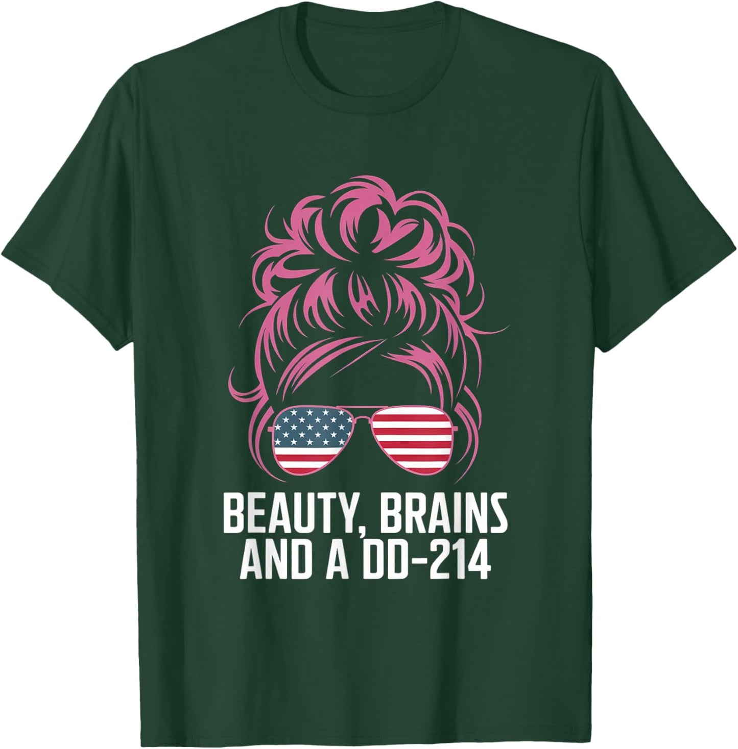 Beauty Brains and A DD-214 Strong Veteran Woman American T-Shirt - T-Shirt | Forest