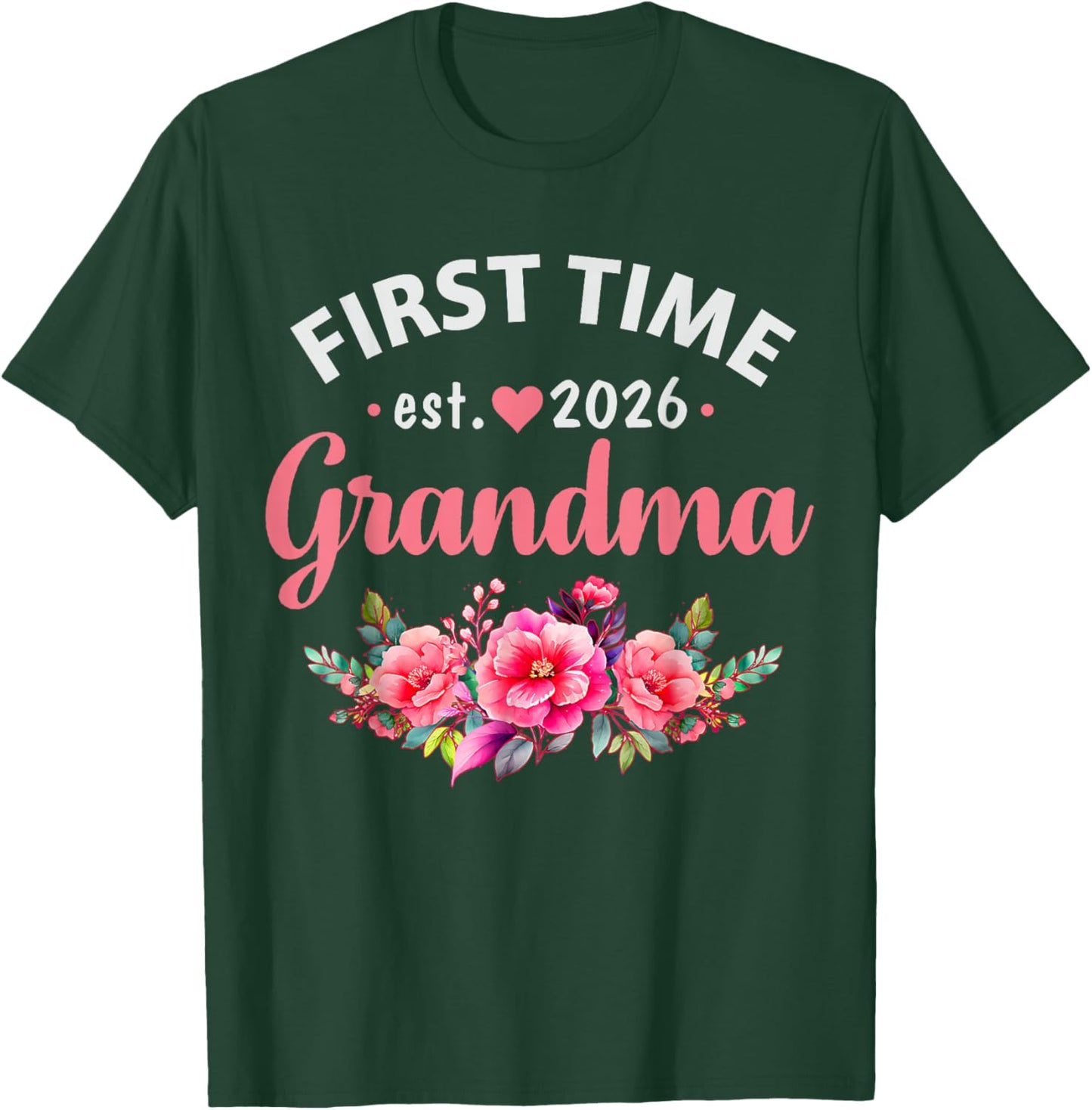 First Time Grandma 2026 1st Time Grandma Future Grandmother T-Shirt - T-Shirt | Forest