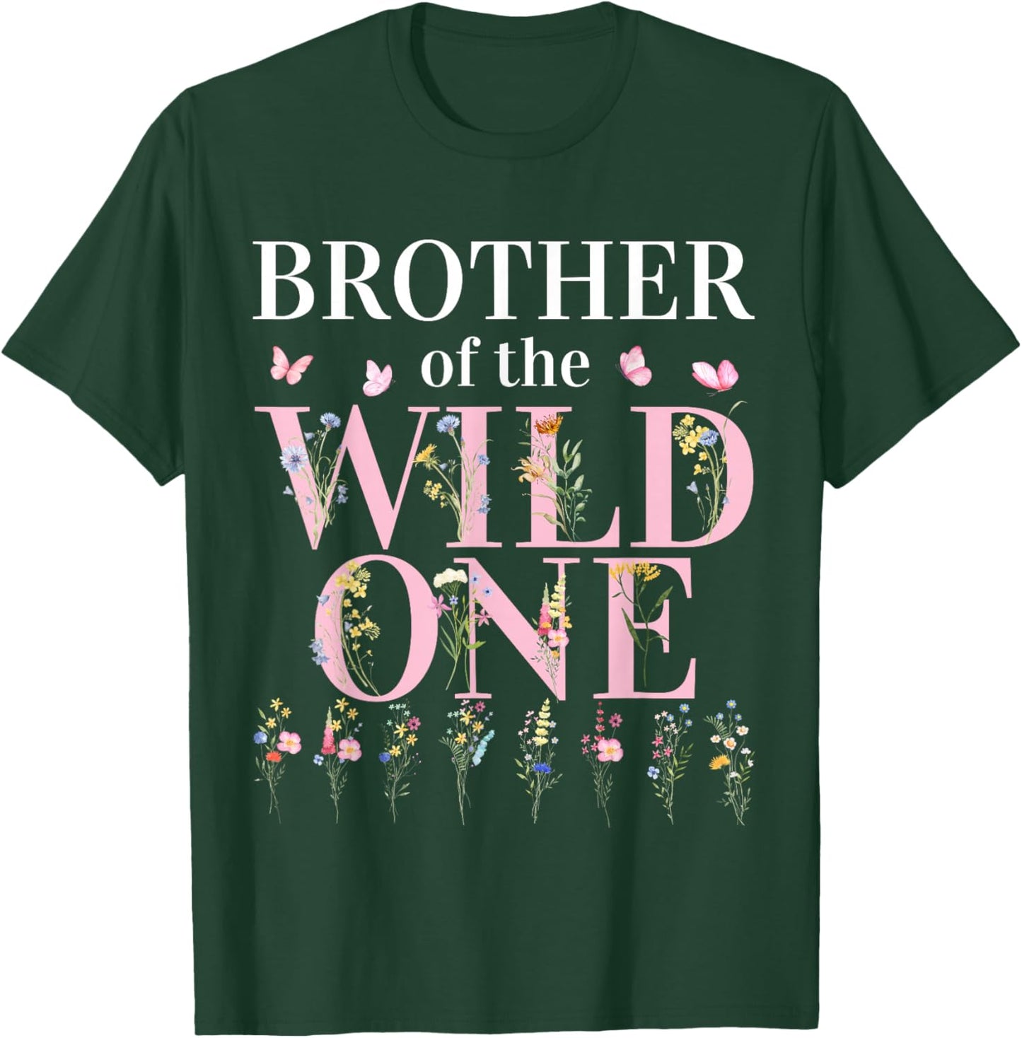 Brother Wild One Wildflower 1st Birthday Girl Family Party T-Shirt - T-Shirt | Forest
