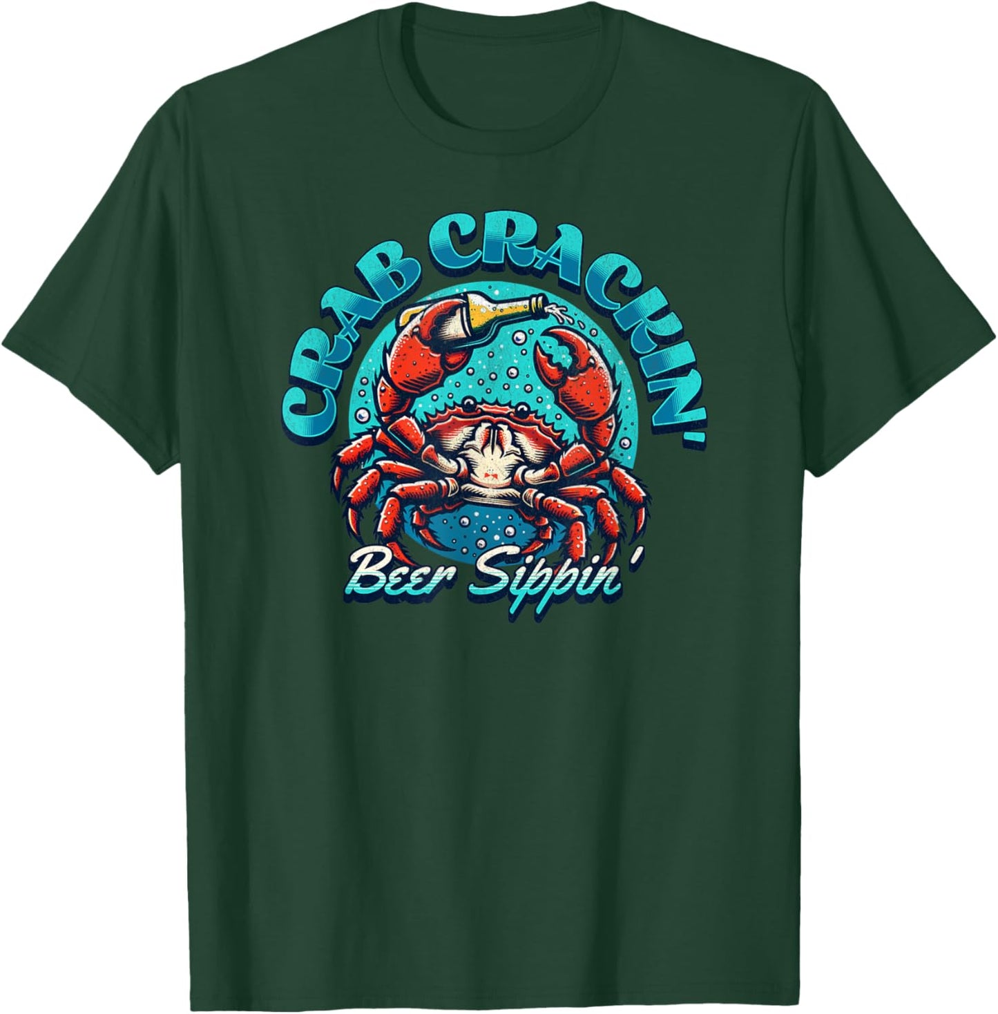 Beer Sippin' Crab Crackin' - Funny Claw Seafood Feast Party T-Shirt - T-Shirt | Forest