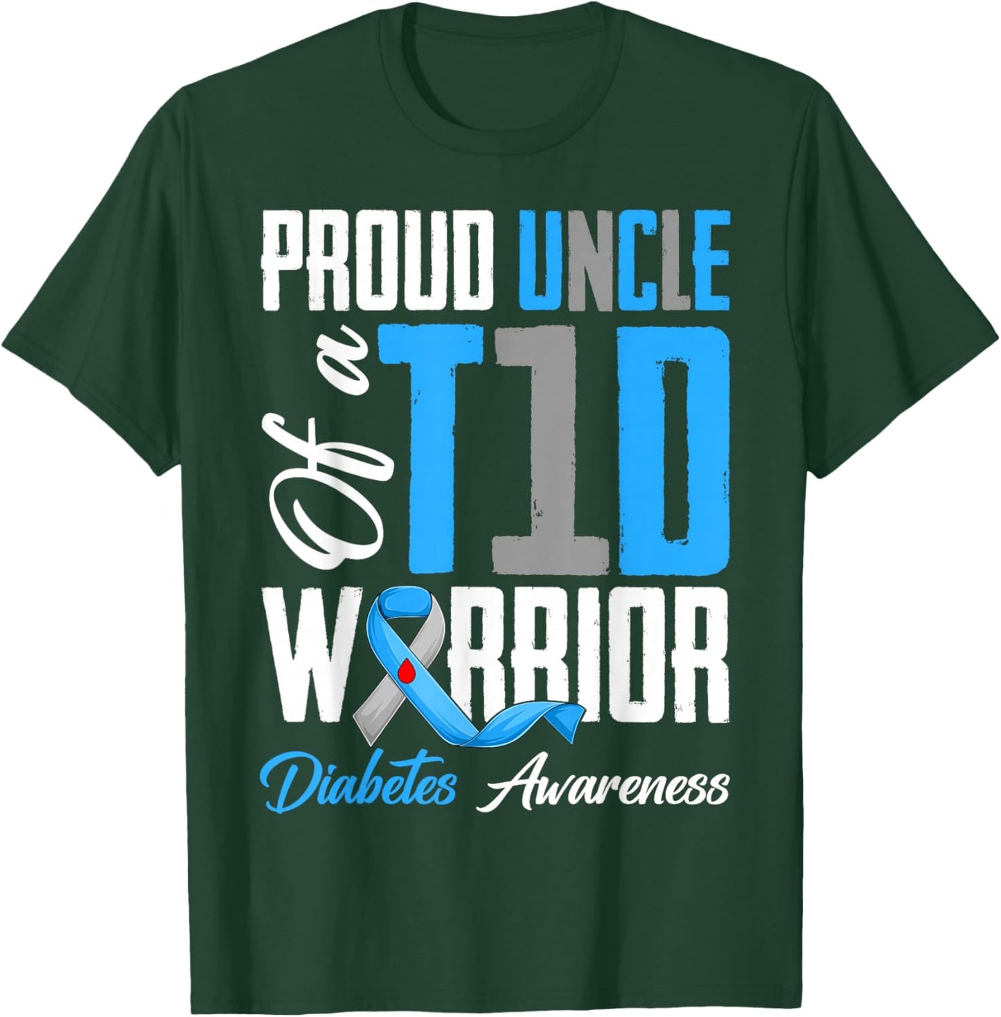 Proud Uncle of A Diabetes Warriors T1D Awareness Month T-Shirt - T-Shirt | Forest