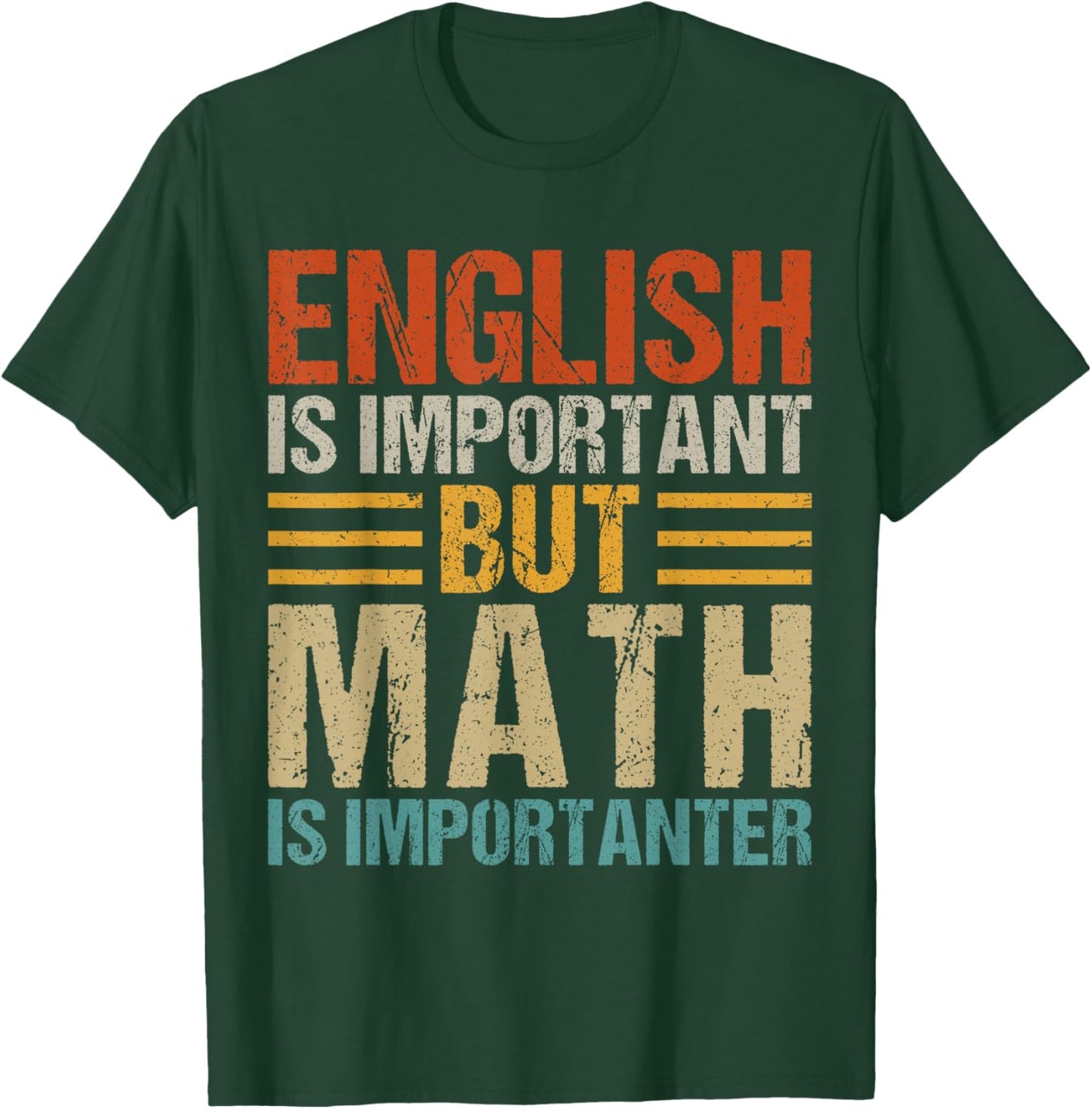 English is Important but Math is Importanter Funny Teachers T-Shirt - T-Shirt | Forest