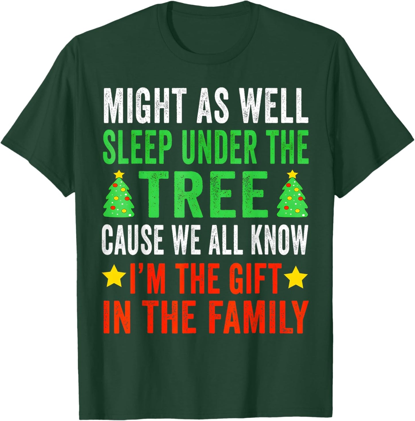 Might As Well Sleep Under The Tree Shirt Christmas Pajamas T-Shirt - T-Shirt | Forest
