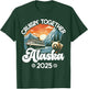 Cruisin Together Alaska 2025 Family Friend Alaska Cruise T-Shirt - T-Shirt | Forest