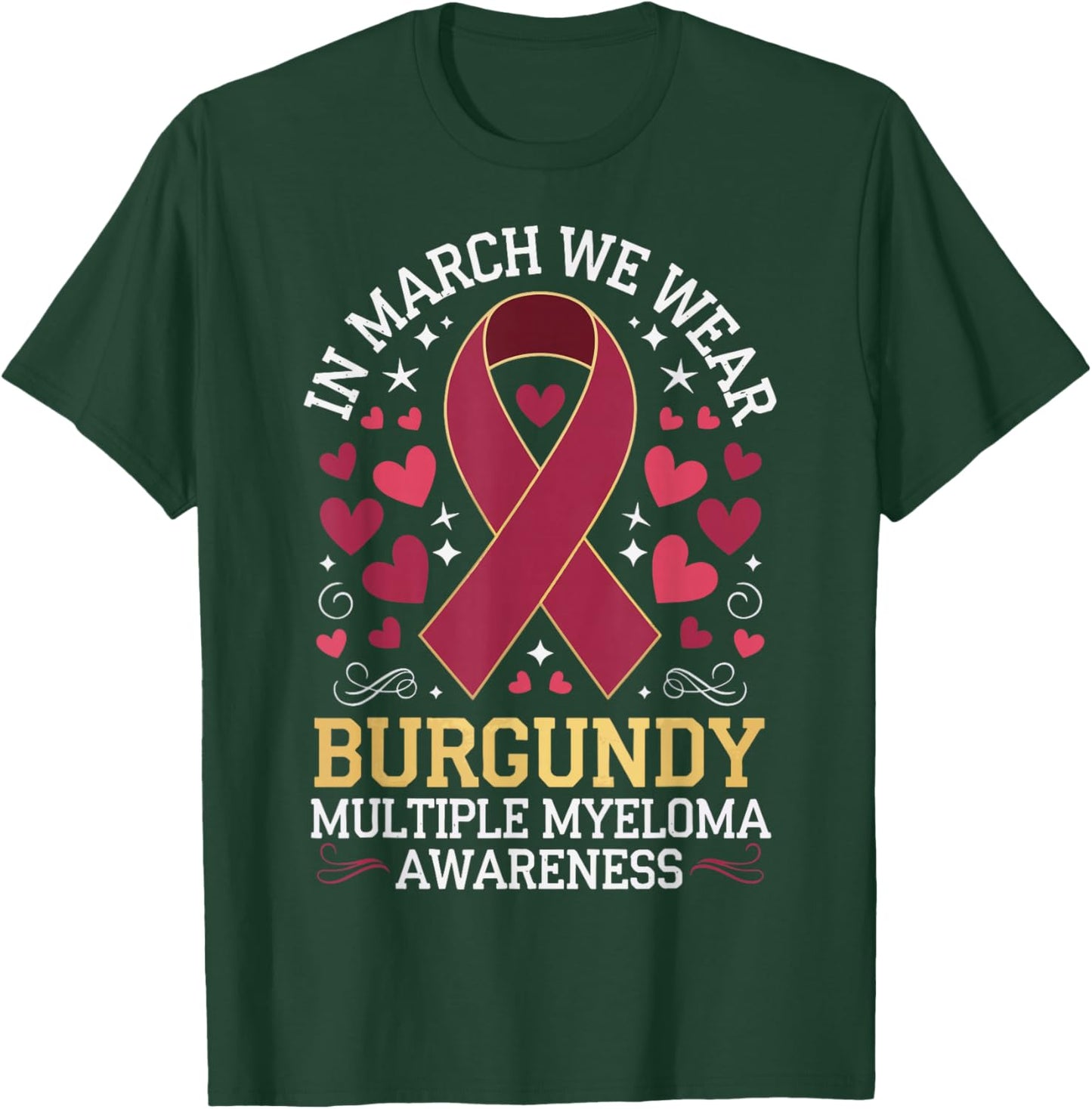 In March We Wear Burgundy Multiple Myeloma Awareness T-Shirt - T-Shirt | Forest