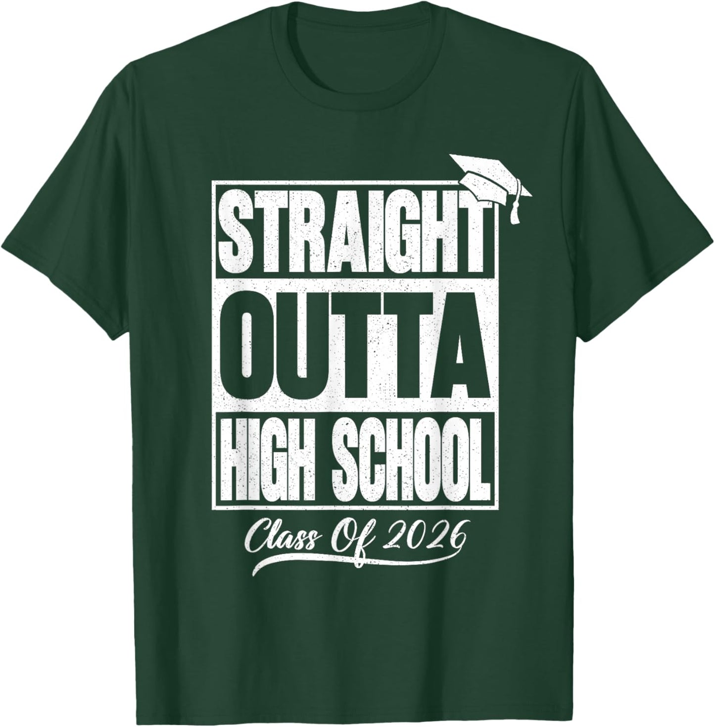 Straight Outta High School Graduation Class of 2026 Senior T-Shirt - T-Shirt | Forest