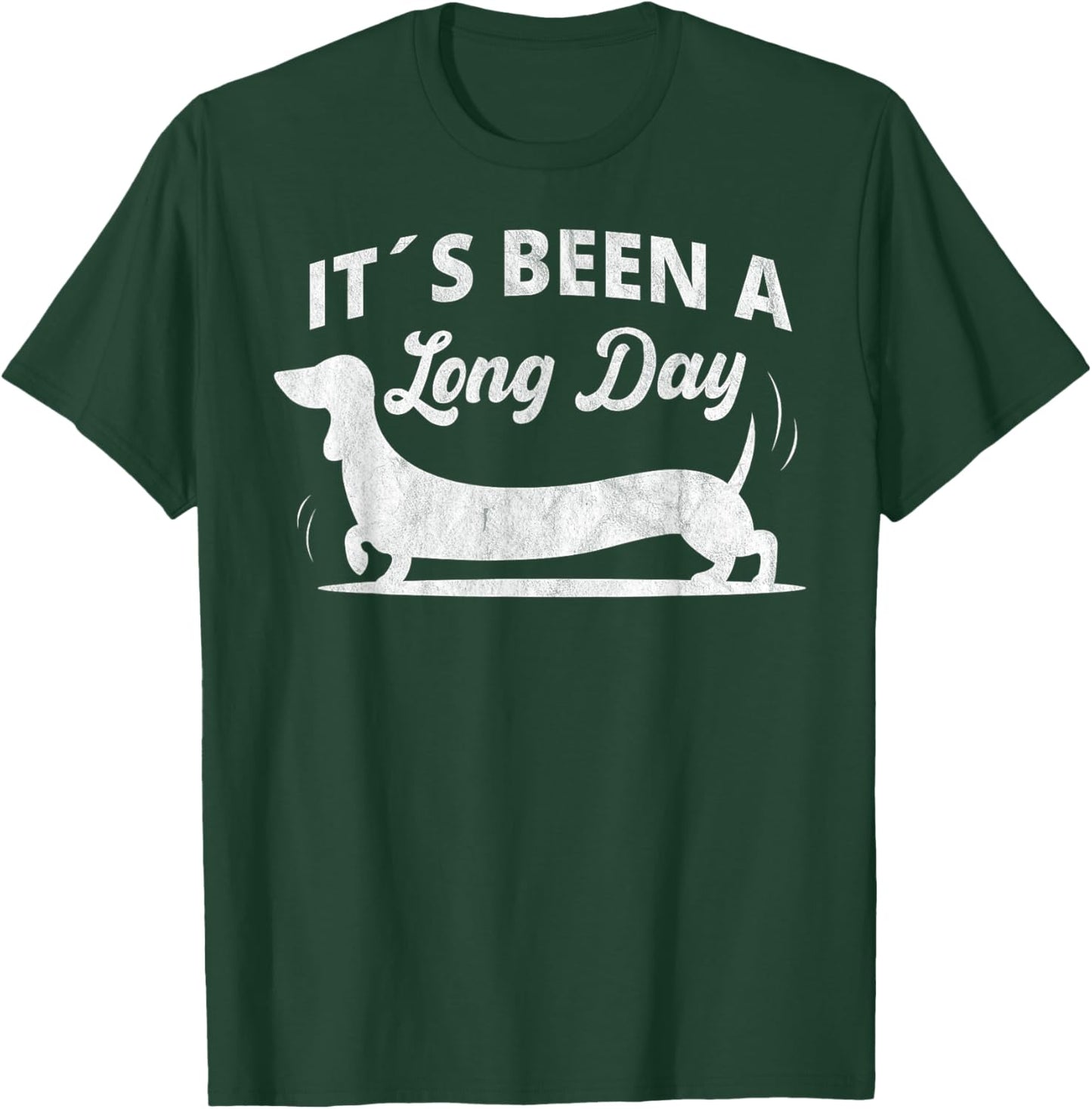 It´s been a long day funny dachshund Wiener Dog quote T-Shirt - T-Shirt | Forest
