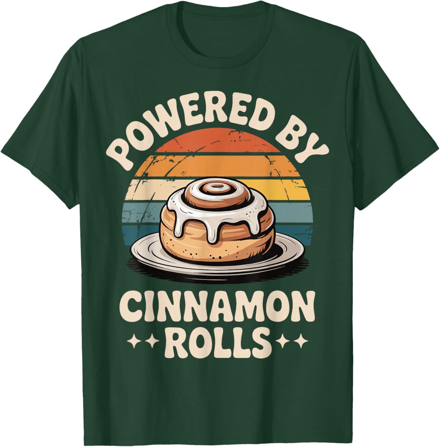 Powered by Cinnamon Rolls T-Shirt - T-Shirt | Forest
