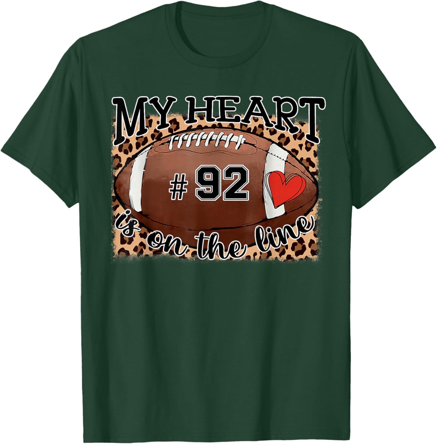 Football Mom Jersey Number 92 My Heart is On The Line T-Shirt - T-Shirt | Forest