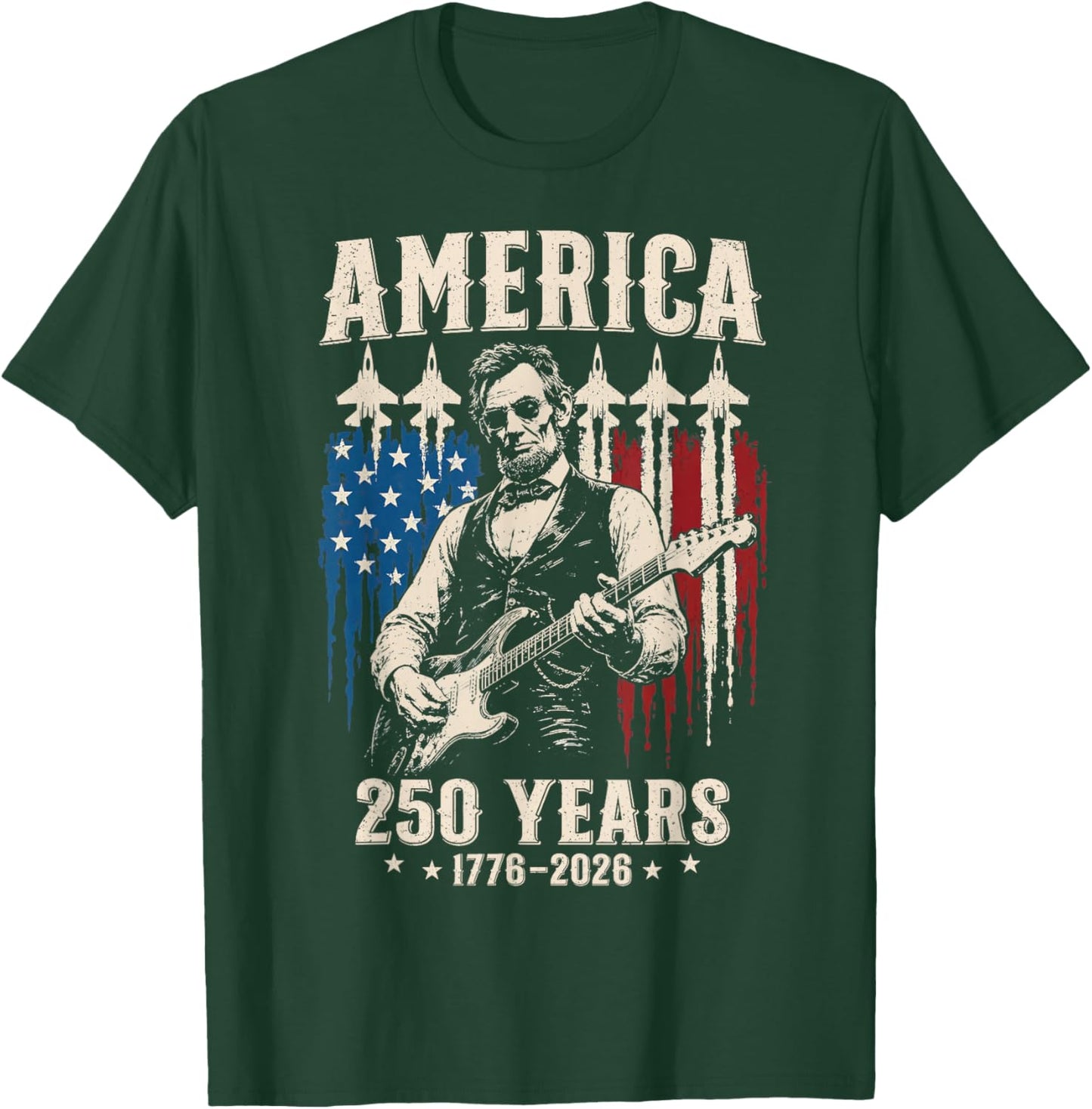 Abraham Lincoln Playing Guitar 250th Anniversary 4th of July T-Shirt - T-Shirt | Forest