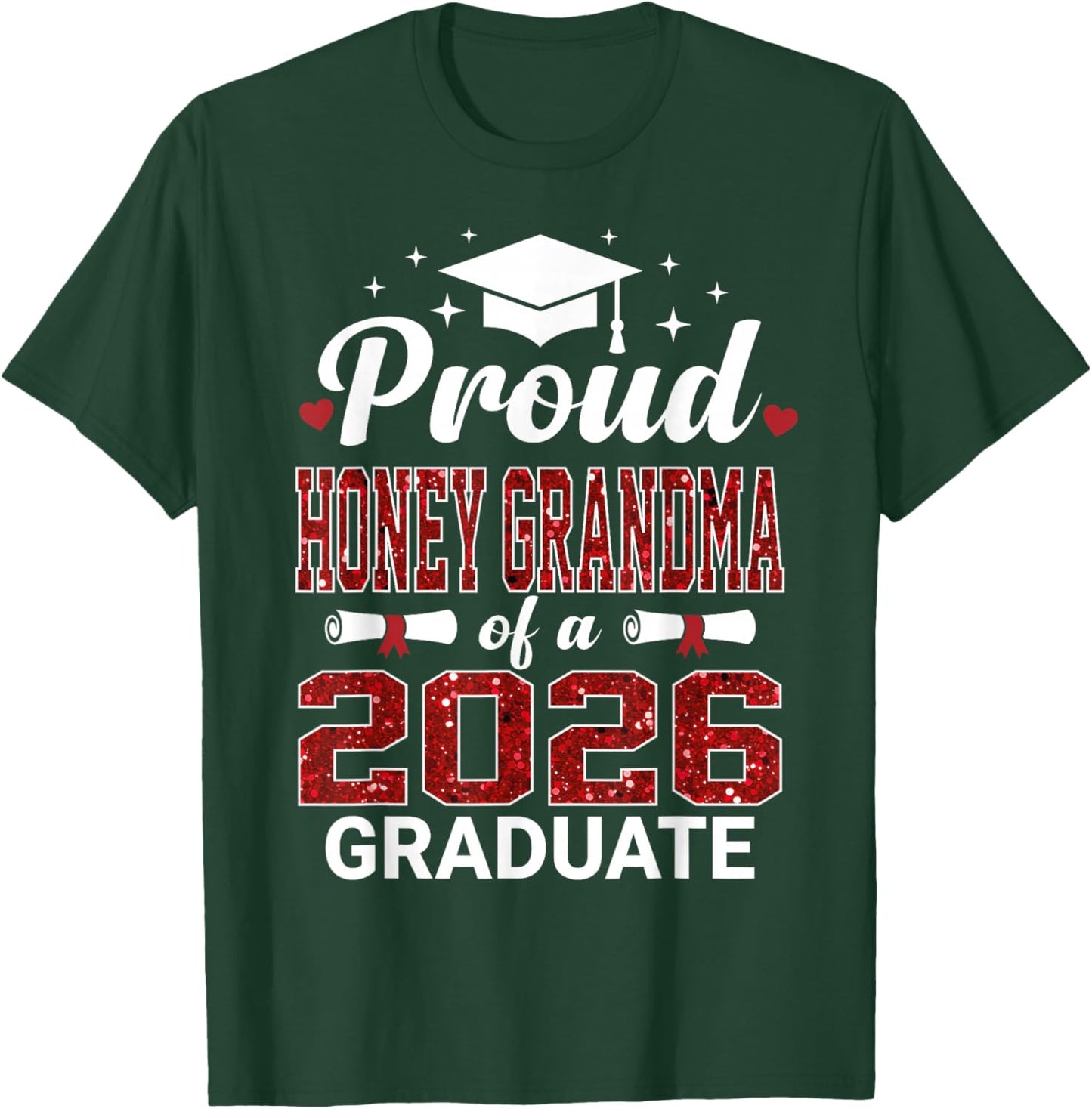 Proud Honey Grandma of A 2026 Graduate Class of Graduation T-Shirt - T-Shirt | Forest