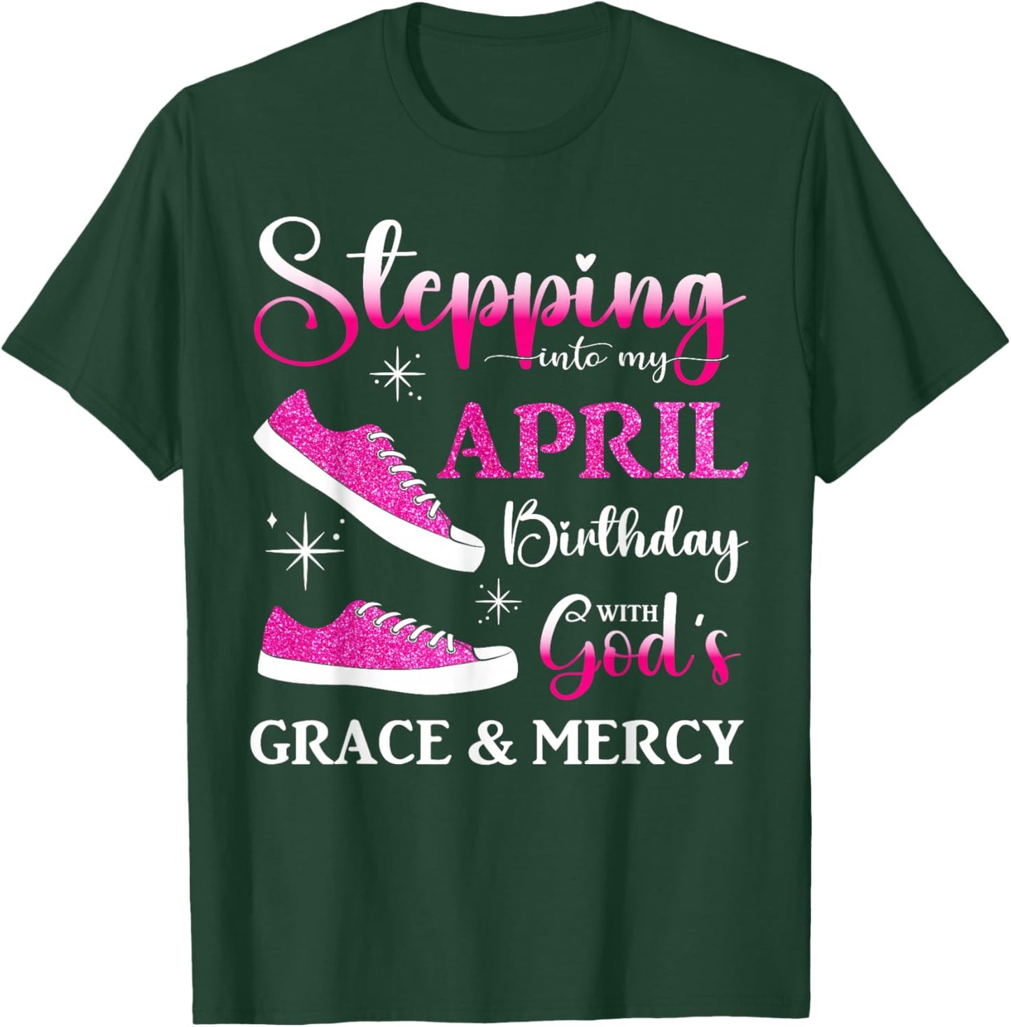Stepping into My April Birthday Women Girls April Bday Party T-Shirt - T-Shirt | Forest