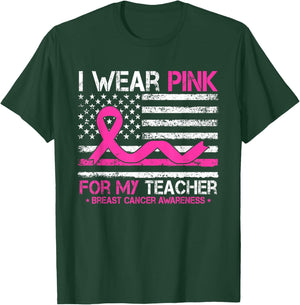 I Wear Pink For My Teacher Breast Cancer Awareness US Flag T-Shirt - T-Shirt | Forest