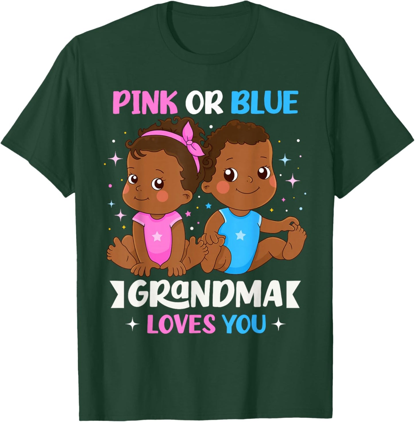 Pink or Blue Grandma Loves You Black Babies Gender Reveal T-Shirt - T-Shirt | Forest