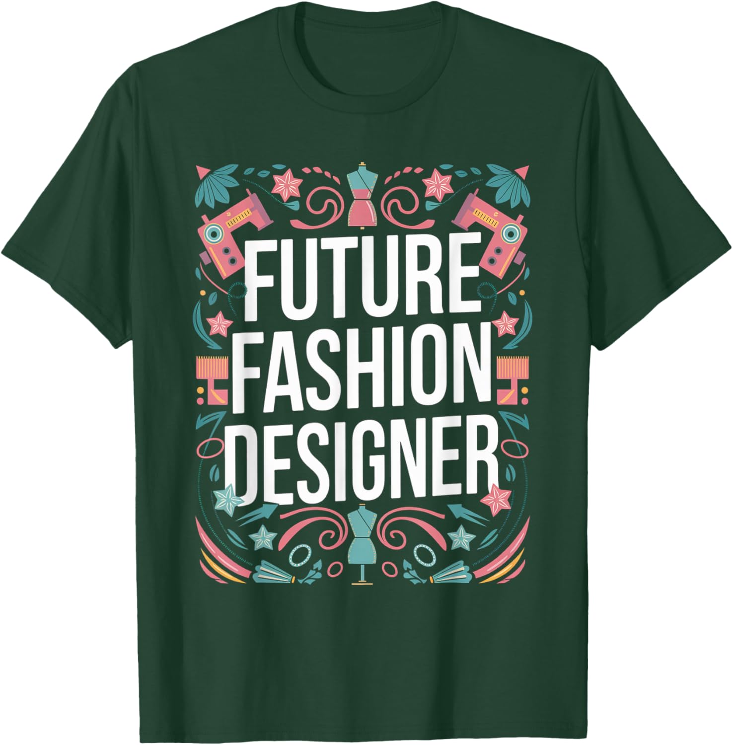 Future Fashion Designer Graduation School Toddler Women Men T-Shirt - T-Shirt | Forest