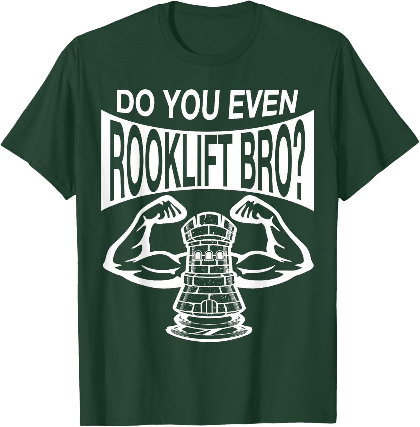 Funny Do You Even Rook Lift Bro? Chess Nerdy Game Player Wt T-Shirt - T-Shirt | Forest