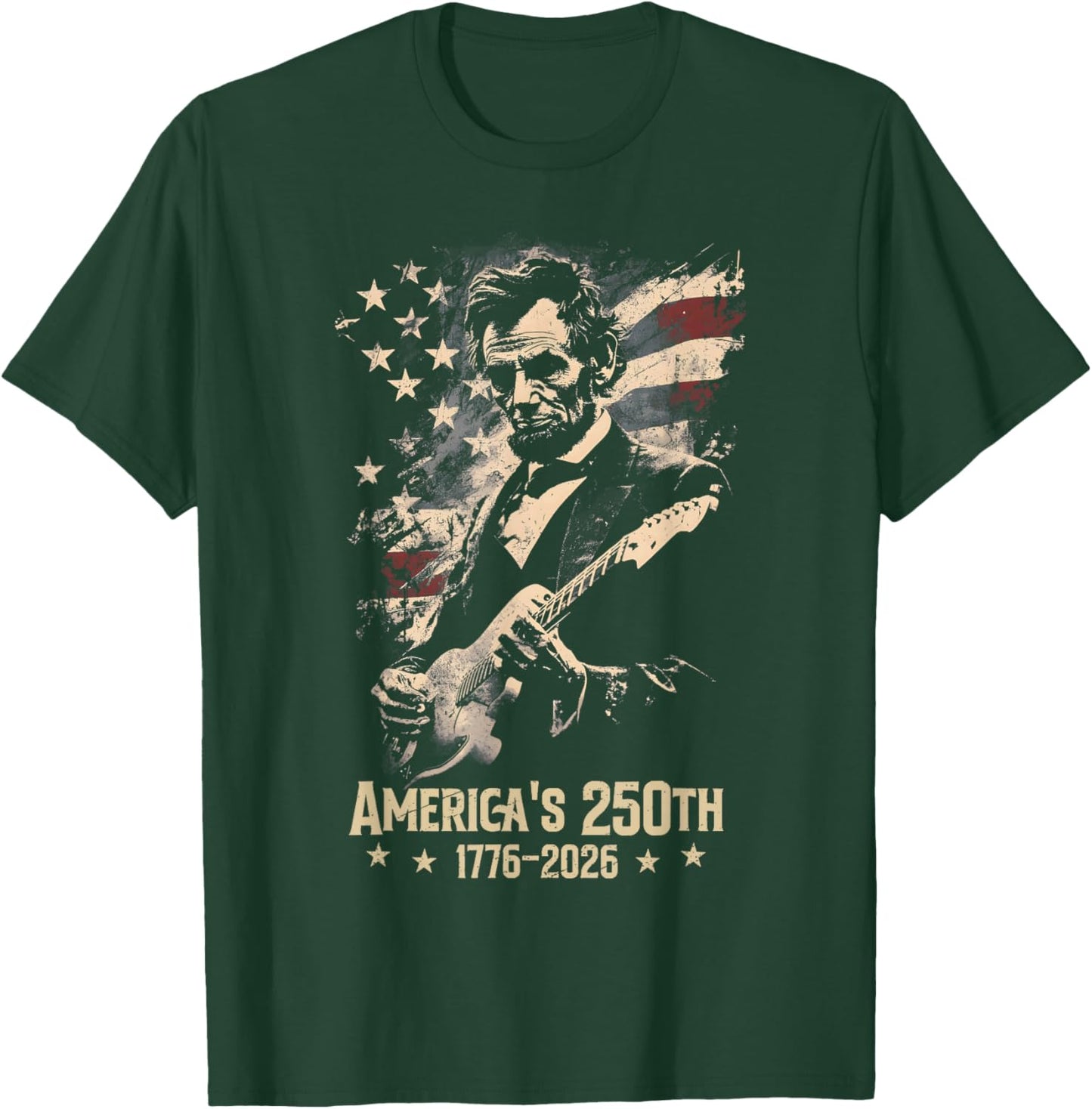 Abraham Lincoln Playing Guitar 4th July 250th Anniversary T-Shirt - T-Shirt | Forest