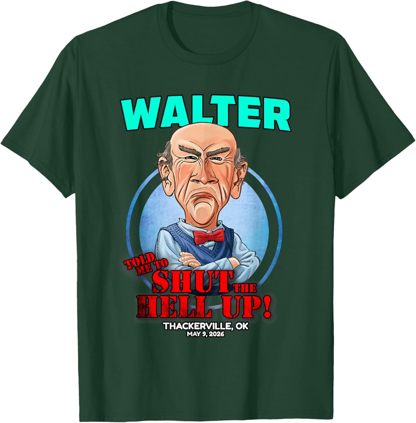 Walter Thackerville, OK (2026) T-Shirt - T-Shirt | Forest